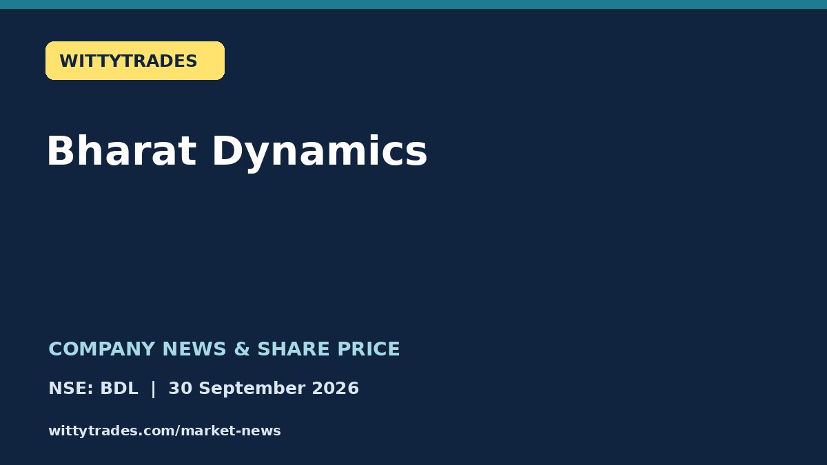 Bharat Dynamics company news and share price coverage for 30 September 2026