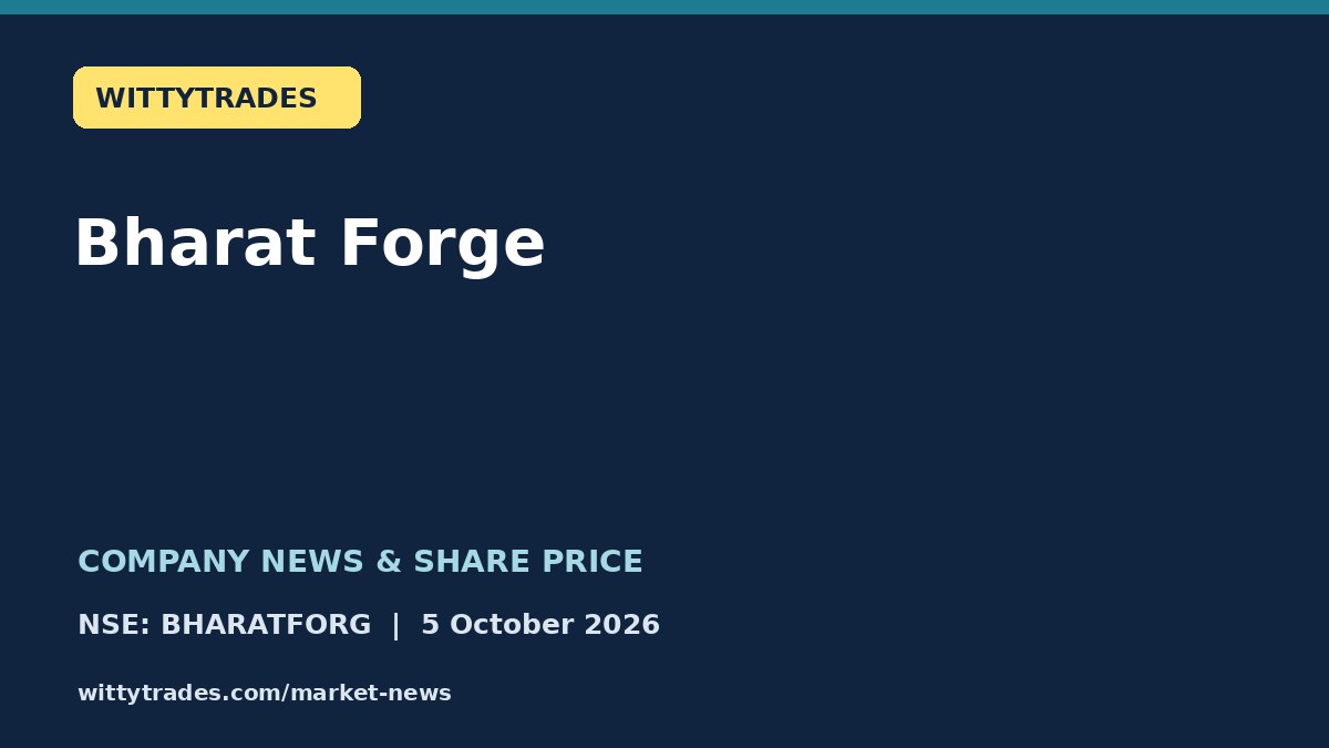 Bharat Forge company news and share price coverage for 5 October 2026