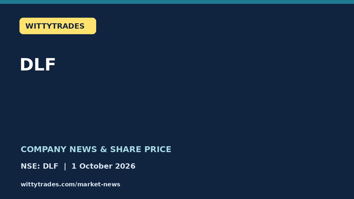 DLF company news and share price coverage for 1 October 2026