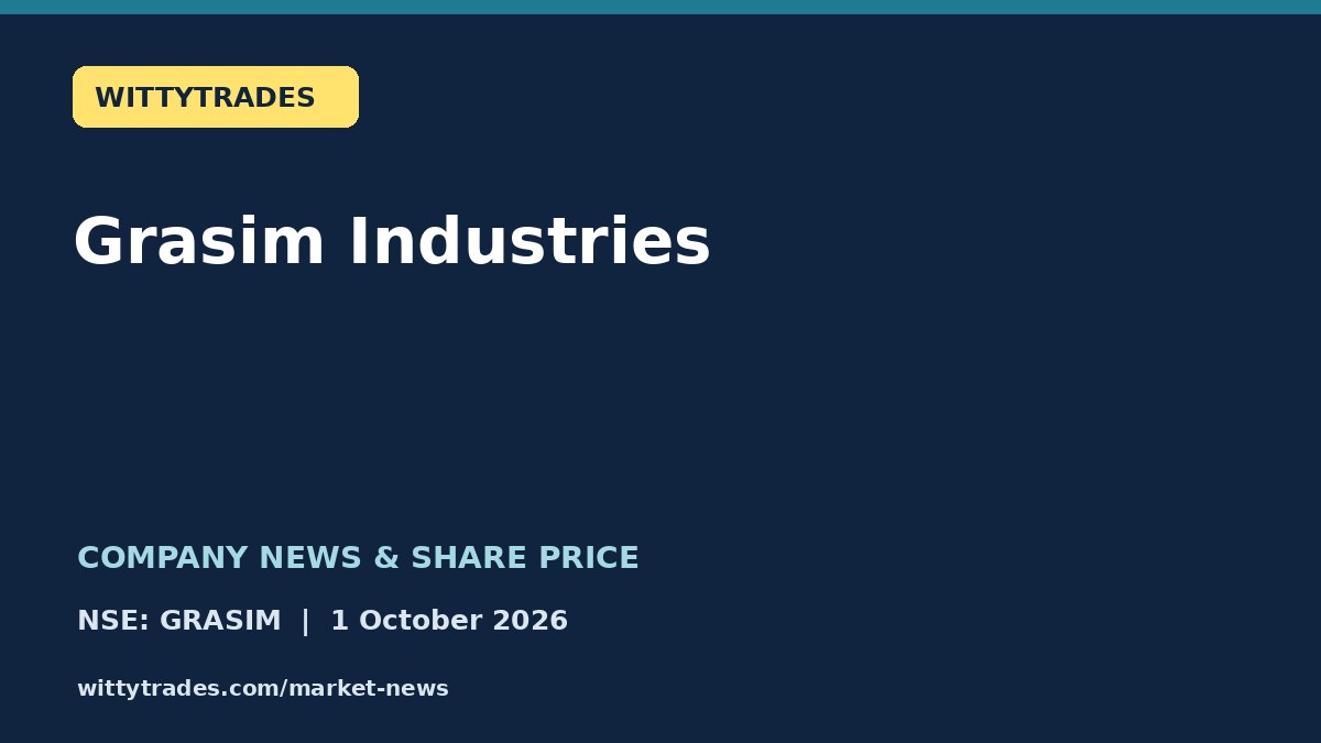 Grasim Industries company news and share price coverage for 1 October 2026