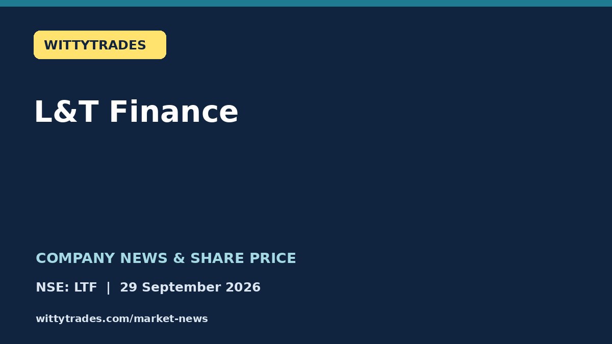 L&T Finance company news and share price coverage for 29 September 2026