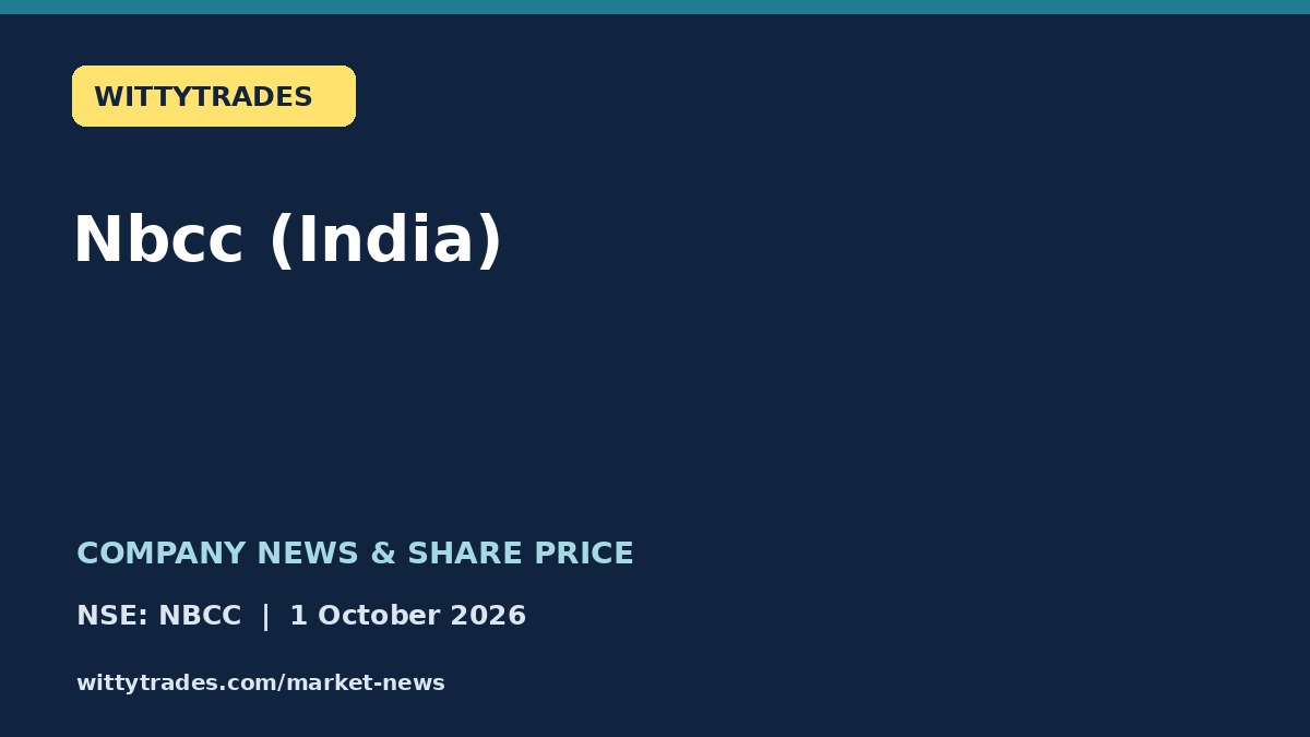 Nbcc (India) company news and share price coverage for 1 October 2026