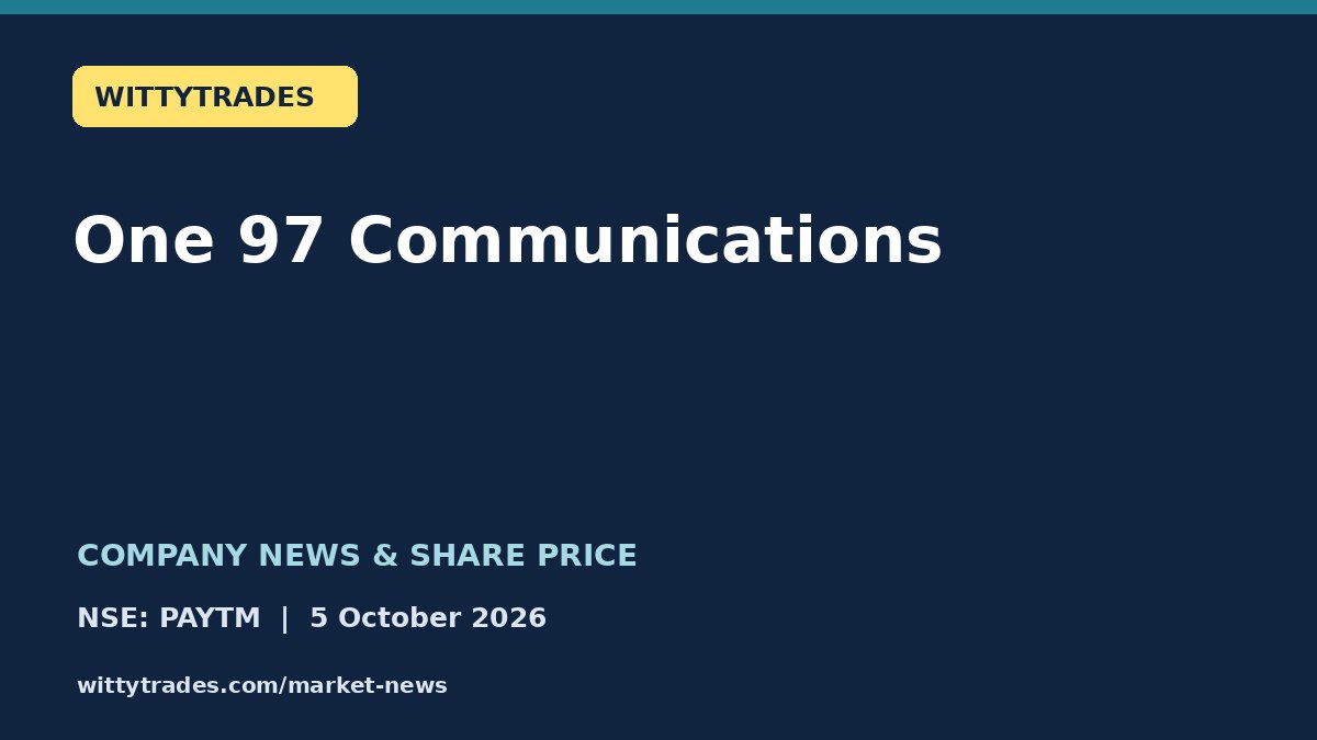 One 97 Communications company news and share price coverage for 5 October 2026