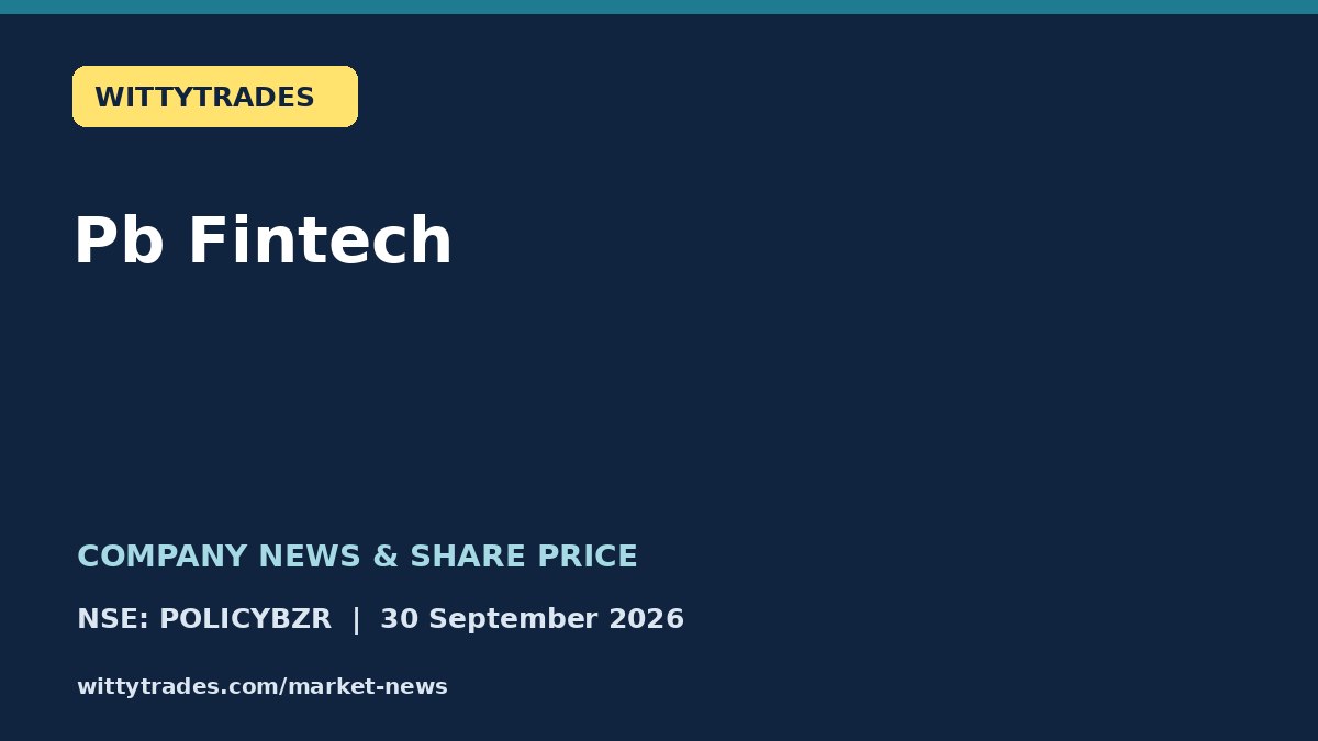 Pb Fintech company news and share price coverage for 30 September 2026