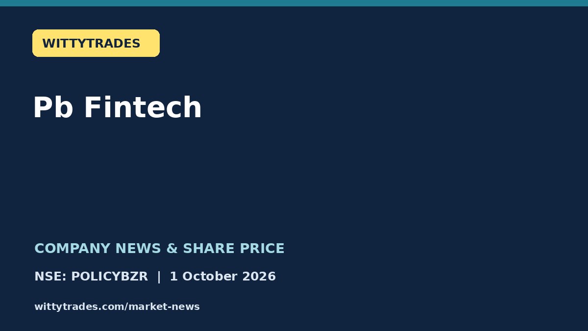 Pb Fintech company news and share price coverage for 1 October 2026