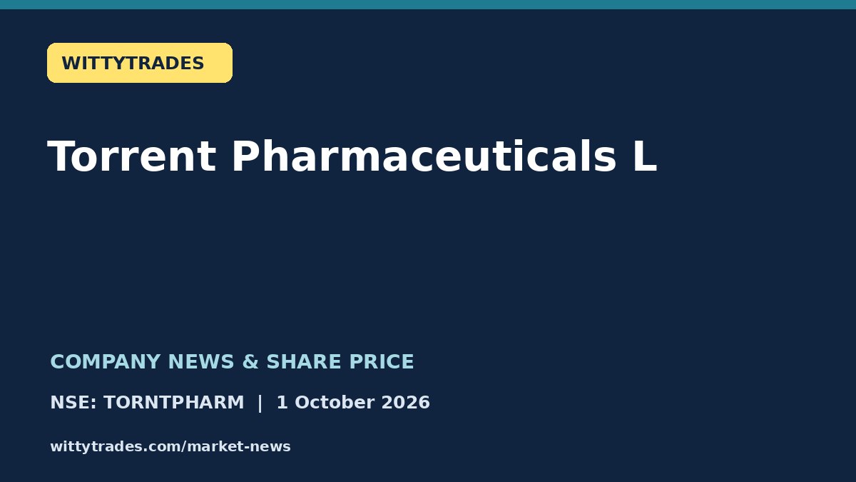 Torrent Pharmaceuticals L company news and share price coverage for 1 October 2026